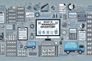 What Is Vendor Managed Inventory